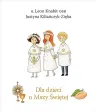 Dla dzieci o Mszy Świętej. o. Leon Knabit, Justyna Kiliańczyk-Zięba