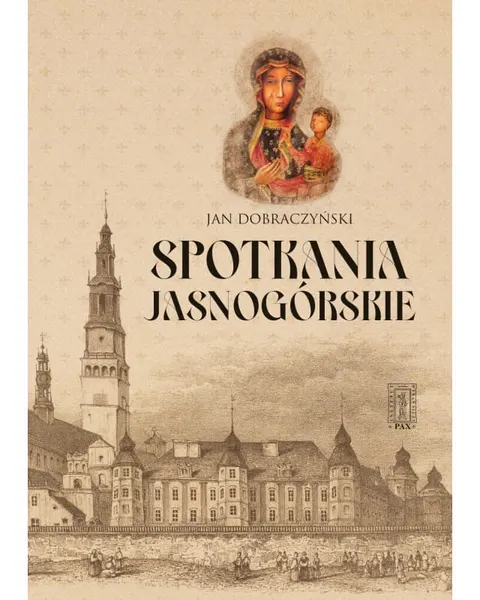 Spotkania Jasnogórskie Jan Dobraczyński