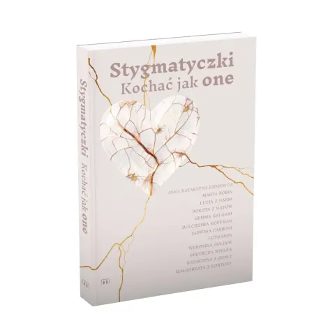 Stygmatyczki. Kochać jak one. Marta Wielek