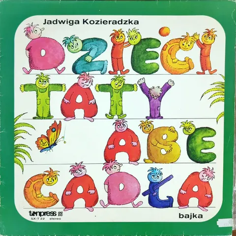 Jadwiga Kozieradzka: Dzieci taty Abecadła LP SXT22b tanpress VG