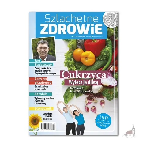 Szlachetne Zdrowie. Miesięcznik. Nr 5 Lipiec 2019.