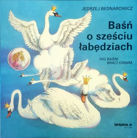 Jędzej Bednarowicz: Baśń o sześciu łabędziach LP SXT134a tonpress VG