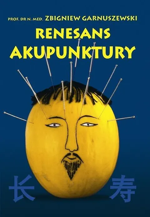 RENESANS AKUPUNKTURY - profesjonalny podręcznik + schematy leczenia (prof. Z. Garnuszewski)