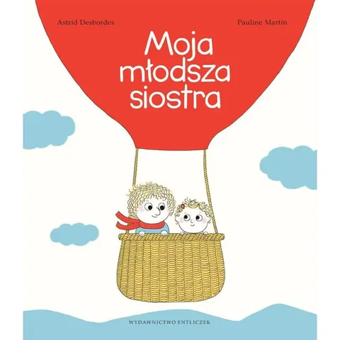 Moja młodsza siostra / Wydawnictwo Entliczek
