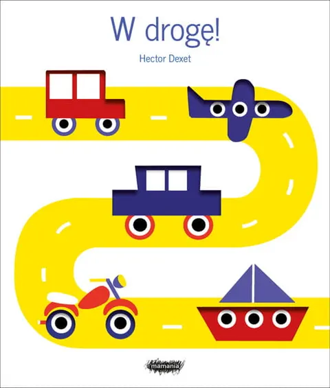W drogę! / Wydawnictwo Mamania
