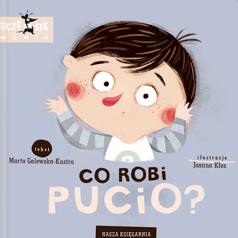 Co robi Pucio? Wydawnictwo Nasza Księgarnia