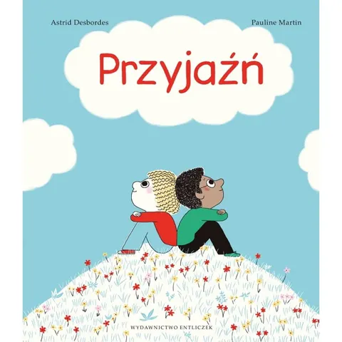Przyjaźń / Wydawnictwo Entliczek