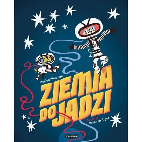 Ziemia do Jadzi / Mamania