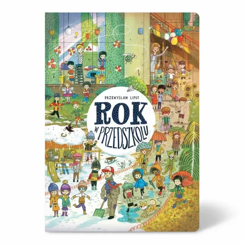 Rok w przedszkolu / Wydawnictwo Nasza Księgarnia
