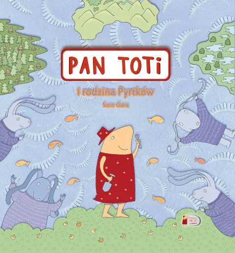 PAN TOTI Rodzina Pyrtków