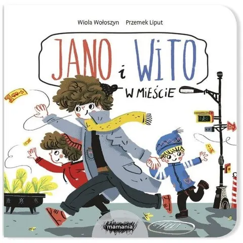 JANO I WITO. W MIEŚCIE / Wydawnictwo Mamania