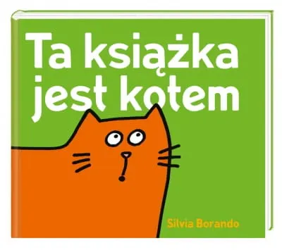 Ta książka jest kotem / Wydawnictwo Nasza Księgarnia
