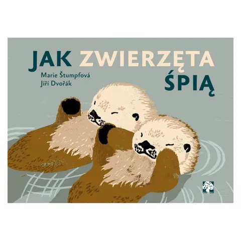 Jak zwierzęta śpią? / Wydawnictwo Muchomor