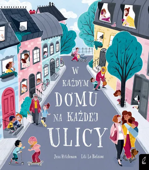 W każdym domu na każdej ulicy / Wydawnictwo Wilga