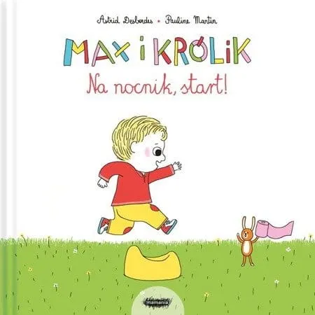 Max i Królik. Na nocnik, start / Wydawnictwo Mamania
