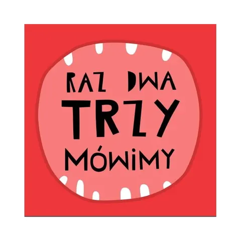 Raz dwa trzy MÓWIMY / Wydawnictwo Widnokrąg