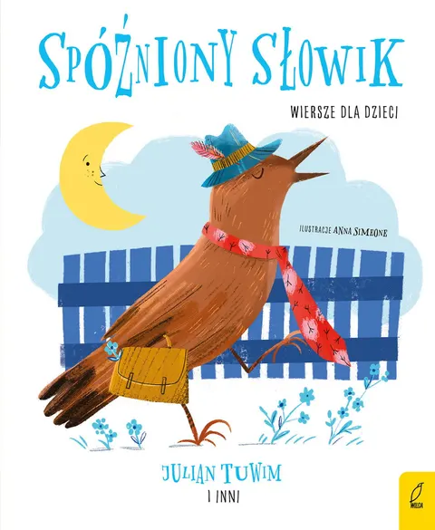 Spóźniony Słowik. Wiersze dla dzieci / Wydawnictwo Wilga