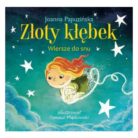 Złoty kłębek. Wiersze do snu / Wydawnictwo Wilga