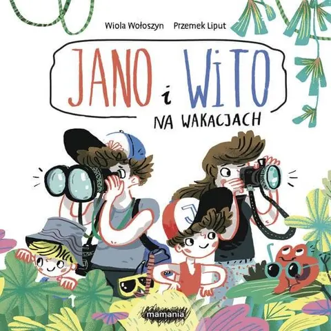 JANO I WITO. Na wakacjach / Wydawnictwo Mamania