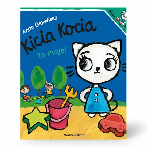 Kicia Kocia to moje / Wydawnictwo Media Rodzina