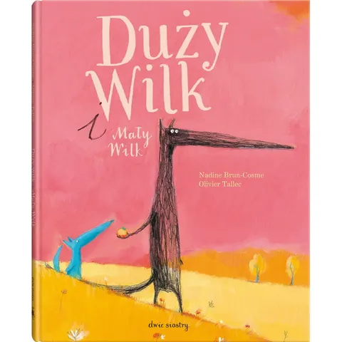Duży Wilk i Mały Wilk / Wydawnictwo Dwie Siostry