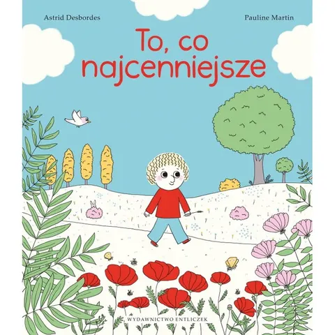 To co najcenniejsze / Wydawnictwo Entliczek