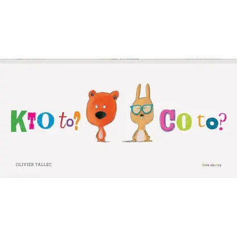 Kto to? Co to?