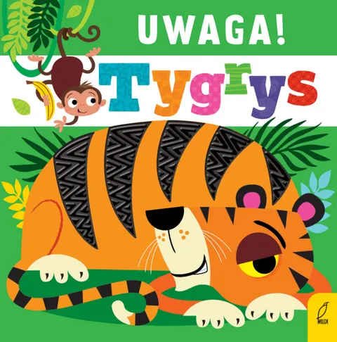 Uwaga, tygrys! / Wydawnictwo Wilga