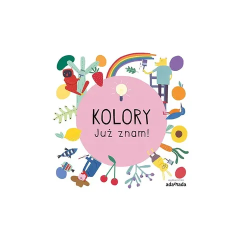 Kolory już znam / Wydawnictwo Adamada