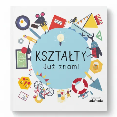 Kształty już znam / Wydawnictwo Adamada