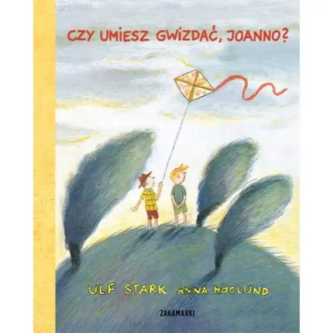 Czy umiesz gwizdać, Joanno? / Wydawnictwo Zakamarki