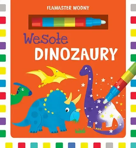 Flamaster wodny. Wesołe dinozaury / Wydawnictwo Wilga