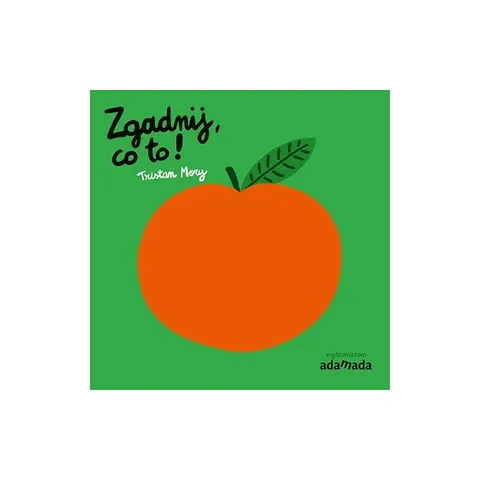 Zgadnij co to / Wydawnictwo Adamada