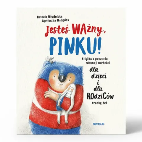 Jesteś ważny, Pinku! Ksiażka dla Dzieci