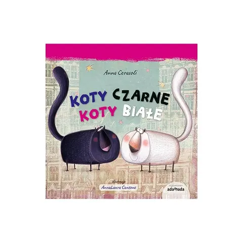 Koty Czarne Koty Białe / Wydawnictwo Adamada