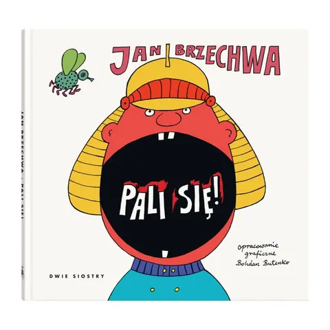 Pali się! / Wydawnictwo Dwie siostry