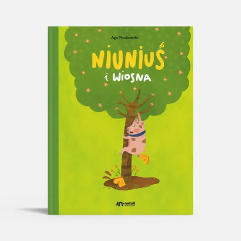 Niuniuś i wiosna /Wydawnictwo Natuli