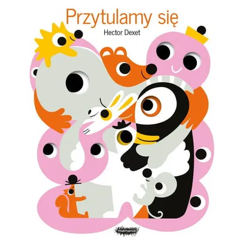 Przytulamy się /Mamania