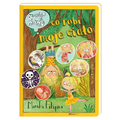 Opowiem ci mamo co robi moje ciało - monika filipina - nasza księgarnia