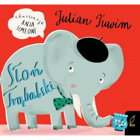 Słoń Trąbalski Julian Tuwim / Wydawnictwo Wilga
