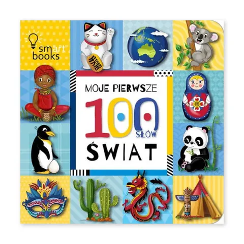 Moje pierwsze 100 słów. Świat, 0+ / Wydawnictwo Smart Books