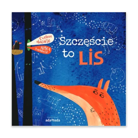 Szczęście to lis / Wydawnictwo Adamada