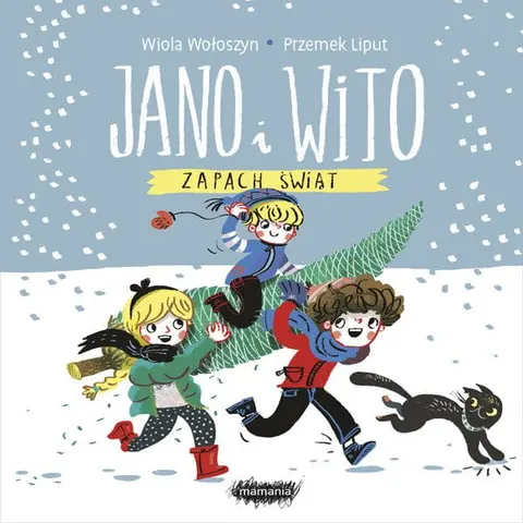 Jano i Wito. Zapach Świąt. Wydawnictwo Mamania.