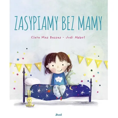 Zasypiamy bez mamy. Wydawnictwo Debit