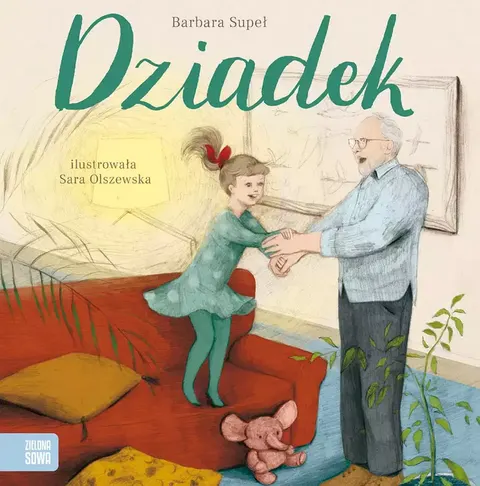 Rodzina. Dziadek / Wydawnictwo Zielona Sowa