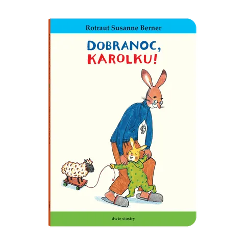 Dobranoc, Karolku! / Wydawnictwo Dwie Siostry