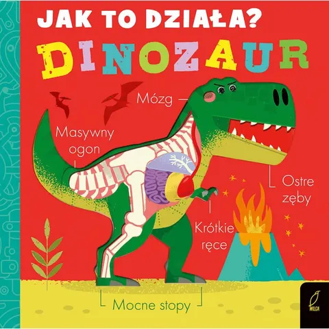 Jak to działa? DINOZAUR / Wydawnictwo Wilga