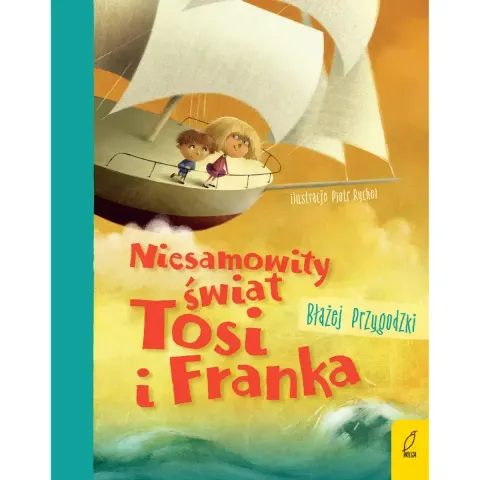 Niesamowity świat Tosi i Franka / Wilga