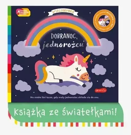 Dobranoc, jednorożcu. Akademia mądrego dziecka. Wieczorynka / HarperCollins