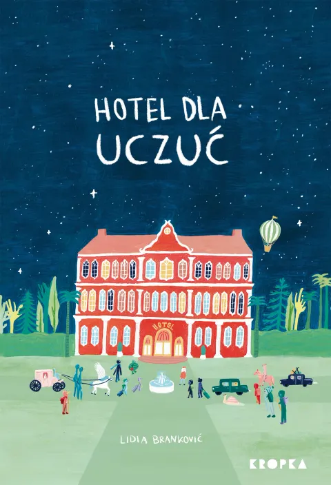 Hotel dla Uczuć / Wydawnictwo Kropka